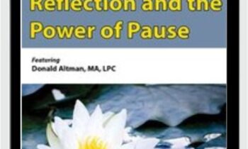 Reclaiming Reflection and the Power of Pause - Donald Altman