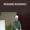 Reframing Recursively - Steve Andreas