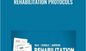 Rehabilitation Protocols - Kevin Wilk & Others