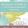 Relational EMDR as a Transformational Journey - Deany Laliotis