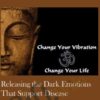 Releasing the Dark Emotions that Support Disease