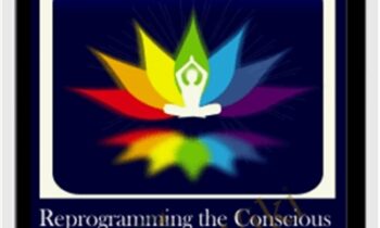 Reprogramming the Conscious Mind So You Can Attract Your Healing