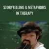 Storytelling & Metaphors in Therapy - Richard Nongard