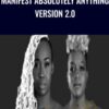 Manifest Absolutely Anything Version 2.0 - Rishan B.