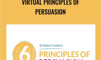Virtual Principles of Persuasion - Robert Cialdini