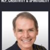 NLP, Creativity & Spirituality - Robert Dilts
