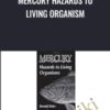 Mercury Hazards to Living Organism - Ronald Eisler