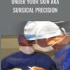 Under Your Skin AKA Surgical Precision - Rudy Hunter