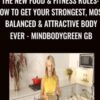 The New Food & Fitness Rules: How to Get Your Strongest, Most Balanced & Attractive Body Ever - MindBodyGreen GB - Sadie Lincoln