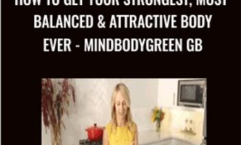 The New Food & Fitness Rules: How to Get Your Strongest, Most Balanced & Attractive Body Ever - MindBodyGreen GB - Sadie Lincoln