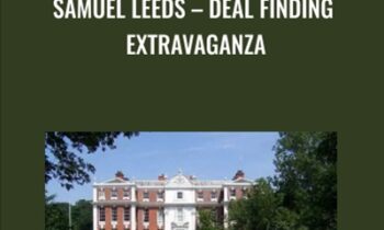 Samuel Leeds – Deal Finding Extravaganza