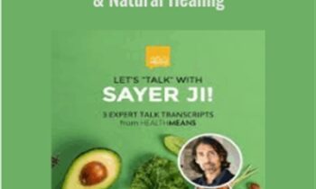 Sayer Ji: Cancer, Nutrition & Natural Healing - Sayer Ji