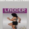 Ladder Training Drills & Workout - Scott Phelps
