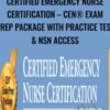 Certified Emergency Nurse Certification – CEN® Exam Prep Package with Practice Test & NSN Access - Sean G. Smith
