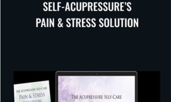 Self-Acupressure’s Pain & Stress Solution - Michael Reed Gach