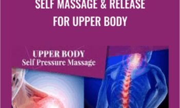 Self Massage & Release for Upper Body