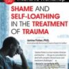 2-Day Intensive Workshop: Shame and Self-Loathing in the Treatment of Trauma - Janina Fisher