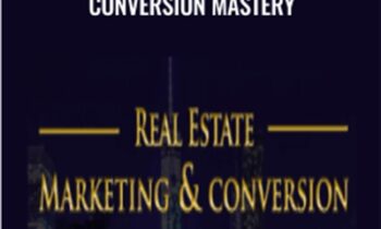 Real Estate Marketing & Conversion Mastery - Shayne Hillier