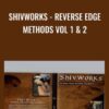 Shivworks - Reverse Edge Methods Vol 1 & 2
