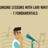 Singing Lessons with Lari White- 1 Fundamentals - Lari White