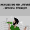 Singing Lessons with Lari White- 3 Essential Techniques - Lari White