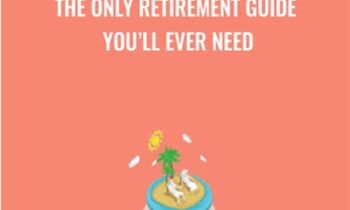 The Only Retirement Guide You’ll Ever Need - Stacy Johnson