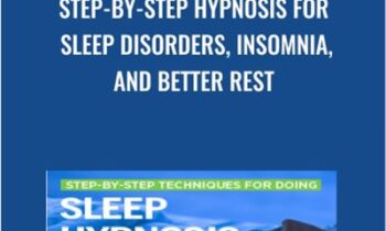 Step-by-Step Hypnosis for Sleep Disorders, Insomnia, and Better Rest - Dr. Richard Nongard
