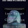 Last Tango in Cyberspace - Steven Kotler
