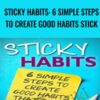 Sticky Habits: 6 Simple Steps to Create Good Habits Stick - Barrie Davenport