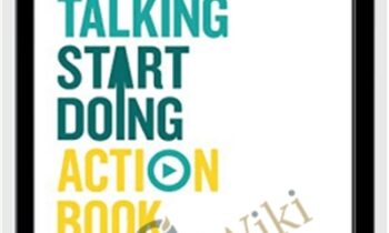 Stop Talking, Start Doing Action Book: Practical tools and exercises to give you a kick in the pants - Shaa Wasmund
