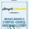 StoryU E - Course Undeniable Story - Michael Margolis