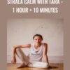 Strala CALM with Tara - 1 Hour + 10 Minutes - Tara Stiles