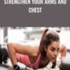 Strengthen your arms and chest - Alex Genadinik