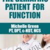 Strengthening the Geriatric Patient for Function - Michelle Green