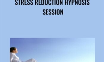 Stress Reduction Hypnosis Session