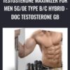 Testosterone Maximizer for Men 5G/0E Type B/C Hybrid - Doc Testosterone GB - Subliminal Shop