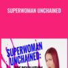Superwoman Unchained - Katrina Ruth