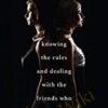 Toxic Friendships: Knowing the Rules and Dealing with the Friends Who Break Them – Suzanne Degges-White