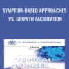 Symptom-Based Approaches vs. Growth Facilitation - Murray Bowen