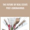 The Future Of Real Estate Post-coronavirus - Nick Halaris