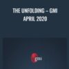 The Unfolding – Gmi April 2020