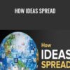 How Ideas Spread - TTC Audio