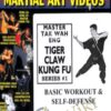 Tiger Claw Kung Fu Series (Vol.1,2,5,6) - Tak Wah Eng