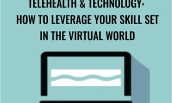 Telehealth & Technology: How to Leverage Your Skill Set in the Virtual World - Tracey Davis