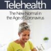 Telehealth: The New Normal in the Age of Coronavirus - Tracey Davis