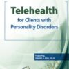 Telehealth for Clients with Personality Disorders - Daniel J. Fox