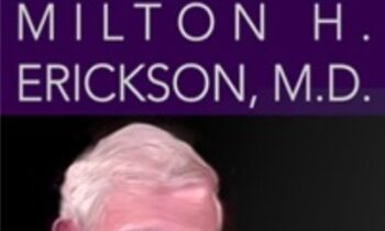 The Artistry of Milton H. Erickson, M.D - Milton Erickson