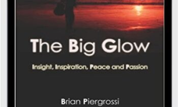 The Big Glow: Living an Inspired Life _ Brian Piergrossi