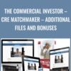 The Commercial Investor – CRE Matchmaker – Additional Files and Bonuses