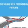 The Double Helix Presentation Principle